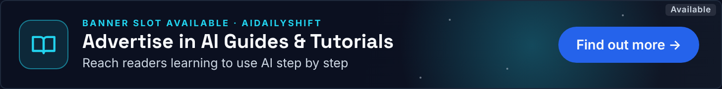 Advertise in AI Guides & Tutorials – banner slot available, see ad options